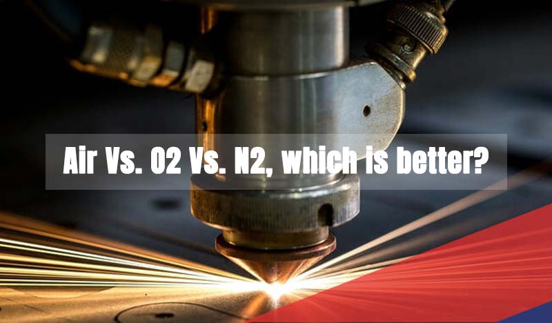 Everything You Need to Know About Auxiliary Gas for Fiber Laser Cutting