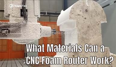 What Materials Can a CNC Foam Router Work?