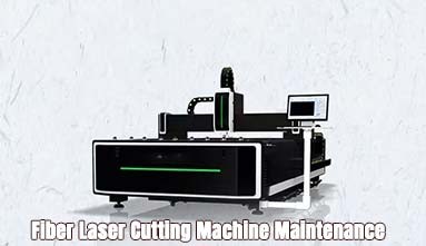 What You Must Know About Fiber Laser Cutting Machine Daily Maintenance