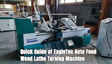 Quick Guide of EagleTec Auto Feed Wood Lathe Turning Machine
