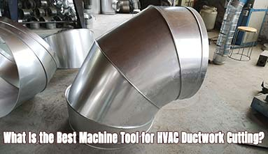 What Is the Best Machine Tool for HVAC Ductwork Cutting?