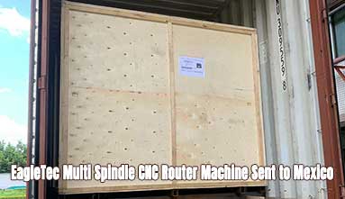 EagleTec Multi Spindle CNC Router Machine Sent to Mexico
