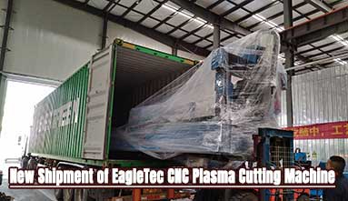 New Shipment of EagleTec CNC Plasma Cutting Machine